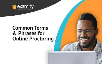 Common Terms & Phrases for Online Proctoring