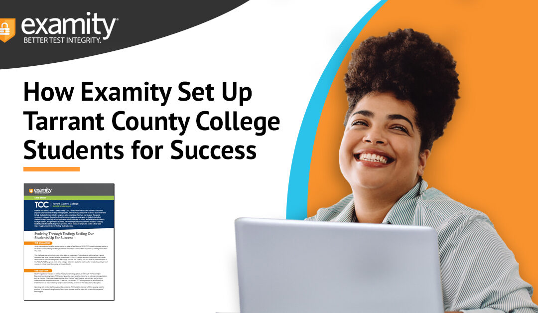 How Examity Set Up Tarrant County College Students for Success