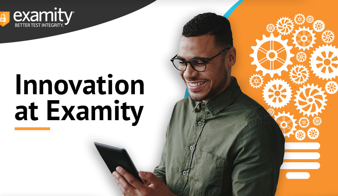 Innovation at Examity
