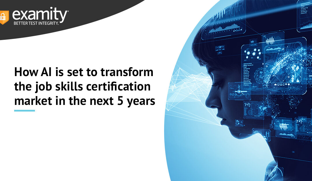 How AI is set to transform the job skills certification market in the next 5 years