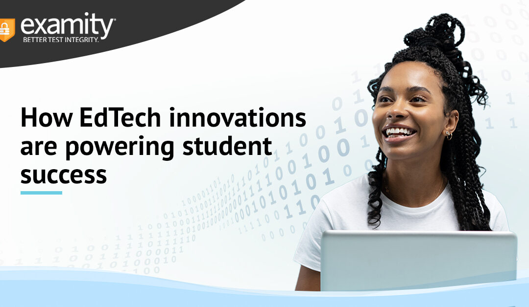 How EdTech innovations are powering student success